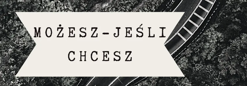 Polaroid-Kwadrat-Twoja-Relacja-1-e1709916593650-859×300 Możesz – jeśli chcesz